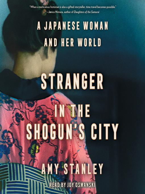 Title details for Stranger in the Shogun's City by Amy Stanley - Available